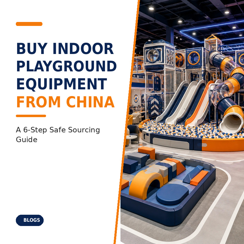 Como comprar equipamentos para parques infantis internos da China com segurança (guia em 6 etapas)