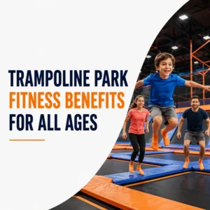 Les bienfaits du trampoline park pour la forme physique, à tout âge