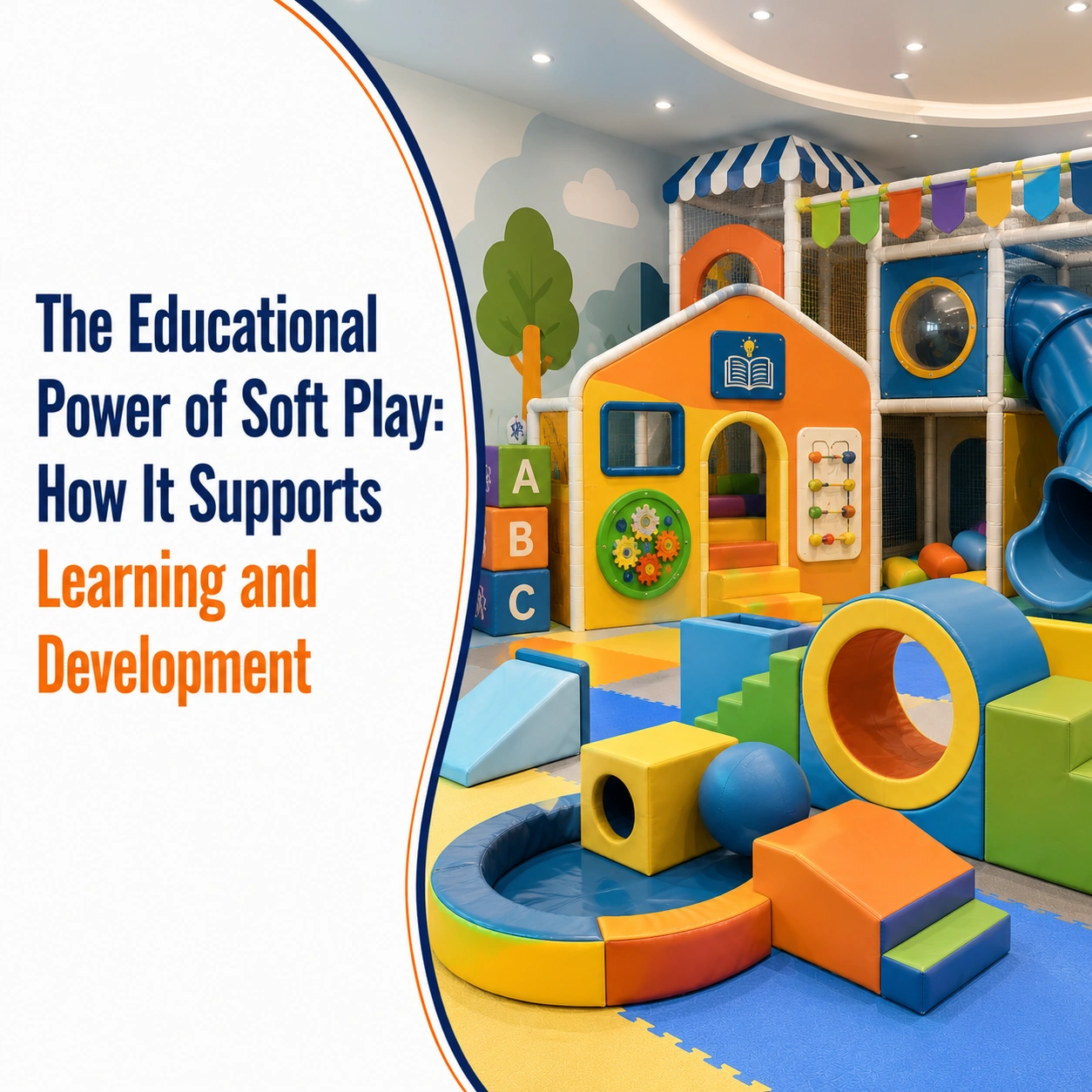How Soft Play Equipment Supports Early Learning