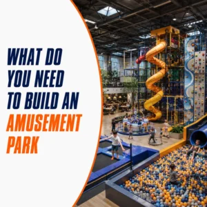 Was braucht man, um einen Vergnügungspark zu bauen?